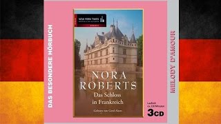 Das Schloss in Frankreich von Nora Roberts  Hörbuch Komplett  Deutsch [upl. by Ajan]