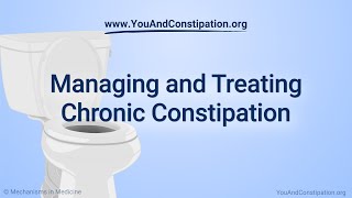 Managing and Treating Chronic Constipation [upl. by Demakis]