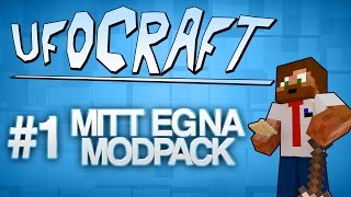 MITT EGNA MODPACK  Minecraft UfoCraft  1 [upl. by Ahsienroc]