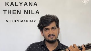 Kalyana then nila  VEENA  Nithin Madhav [upl. by Aneema]