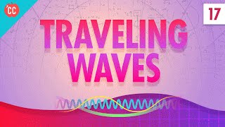 Traveling Waves Crash Course Physics 17 [upl. by Ravert]