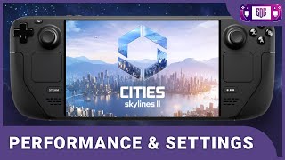 Cities Skylines II  Steam Deck Performance amp Settings [upl. by Harrietta]