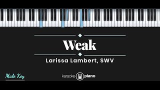 Weak  SWV  Larissa Lambert  Khel Pangilinan KARAOKE PIANO  MALE KEY [upl. by Davina]