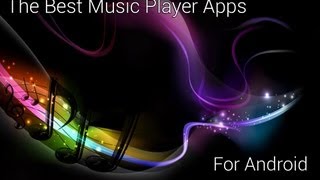 The Best Music Apps for Android [upl. by Yuille]