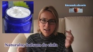 Domowy naturalny krem  balsam do ciała  kierunekzdrowie [upl. by Leaffar999]