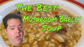 The Best Mushroom Barley Soup [upl. by Annawaj]