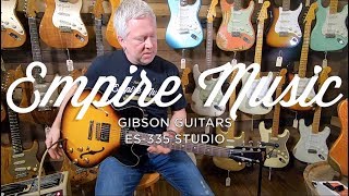 Gibson ES335 Studio  EMPIRE MUSIC [upl. by Odlauso]