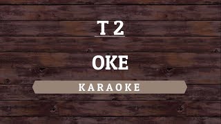 T2  OK Karaoke By Akiraa61 [upl. by Dolores659]