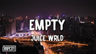 Juice WRLD  Empty Lyrics [upl. by Zadack]