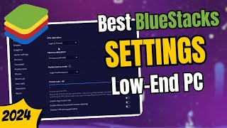 Best BLUESTACKS Settings For LowEnd PCLaptop Run Smoother 2024 [upl. by Barbaraanne]