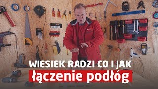 Łączenie podłóg Wiesiek radzi co i jak [upl. by Nnel]