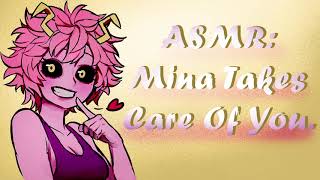 ASMR Mina Takes Care Of You MHA Roleplay [upl. by Hasty213]