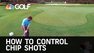 How to Control Chip Shots  The Golf Fix  Golf Channel [upl. by Eimac212]