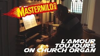 Gigi dAgostino  Lamour toujours on church organ [upl. by Rawna]