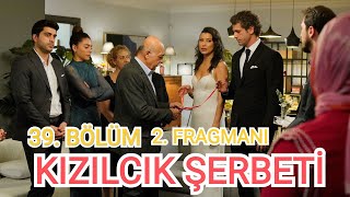 KIZILCIK ŞERBETİ 39 BÖLÜM 2 FRAGMAN [upl. by Hgielrebma]