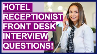 HOTEL RECEPTIONIST  FRONT DESK AGENT Interview Questions and Answers Tutorial [upl. by Phene]