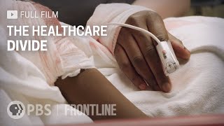 The Healthcare Divide full documentary  FRONTLINE [upl. by Lleuqar]