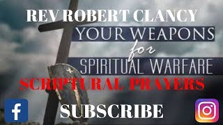 PRAYING WARFARE USING SCRIPTURE  REV ROBERT CLANCY [upl. by Atekan]