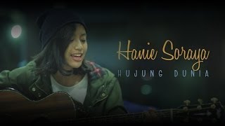 Hanie Soraya  Hujung Dunia [upl. by Donelle]