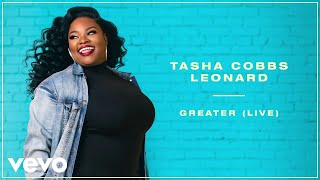 Tasha Cobbs Leonard  Greater LiveRemasteredAudio [upl. by Nonnarb685]