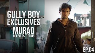 GullyBoy Exclusives EP04  Murad Delivers Tiffins  Ranveer Singh  Alia Bhatt [upl. by Lenrow]