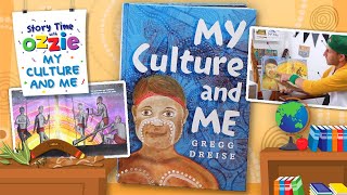 My Culture and Me  Story Time With Ozzie  Aboriginal Book by Gregg Dreise [upl. by Retxab]