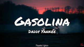 Gasolina  Daddy Yankee Lyrics [upl. by Tore]