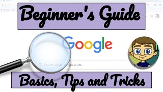 Beginners Guide to Google Search Basics and Tips and Tricks [upl. by Eeimaj]