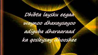 Somali Lyrics Song  Heestii  Dhab Ufiirso  Codadkii  Birimo Iyo Kooshin [upl. by Dacey]