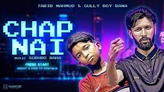 Chap Nai  Tabib Mahmud  Rana GullyBoy  Bangla Rap Song 2020  Deshi Hiphop [upl. by Eramat]