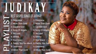 JUDIKAY 2023 MIX  TOP 10 BEST AFRICAN GOSPEL SONGS 2023 [upl. by Bridget]