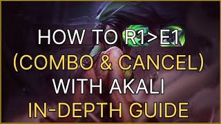 Akali R E Combo Guide  How to Master Akalis Kit part 1  How and Why it works dosampdonts [upl. by Melvina]