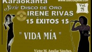 Karaokanta  Irene Rivas  Vida mía [upl. by Etnovert]