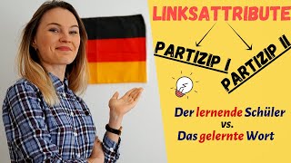 Partizip 1 und Partizip 2 im Deutschen  Linksattribute b2 c1 [upl. by Monjan]