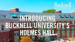 Introducing Bucknell Universitys Holmes Hall [upl. by Enylrac]