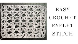 Easy Crochet Eyelet Stitch [upl. by Mayrim42]