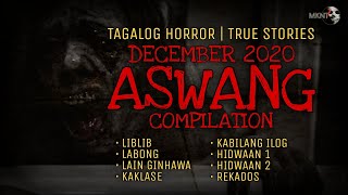 ASWANG TRUE STORIES  Tagalog Horror  December 2020 Compilation [upl. by Echikson541]