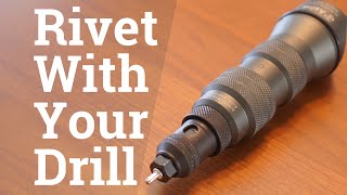 Turn Your Drill Into a Rivet Gun [upl. by Gambrill]