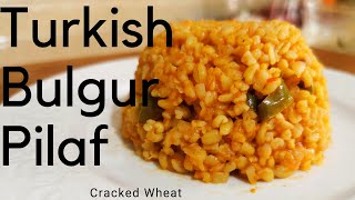 Super Healty Bulgur Pilaf Recipe Turkish Style cracked wheat [upl. by Onfroi285]