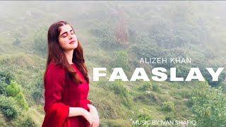 Faaslay  Alizeh Khan  Pashto 2023 [upl. by Akapol]