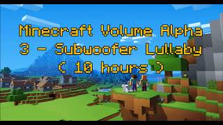 C418  Subwoofer Lullaby  Minecraft Volume Alpha 3   Hal 1   10 hours [upl. by Malloy27]