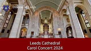 Leeds Cathedral Carol Service 2024 [upl. by Thomey]