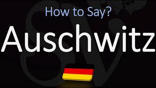 How to Pronounce Auschwitz CORRECTLY Meaning amp Pronunciation [upl. by Cammi541]