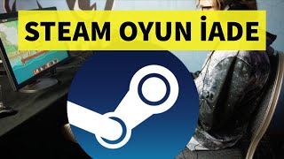 Steam Oyun İade Etme 2020 [upl. by Negrom332]