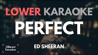 Ed Sheeran  Perfect LOWER Key Karaoke [upl. by Barbour]