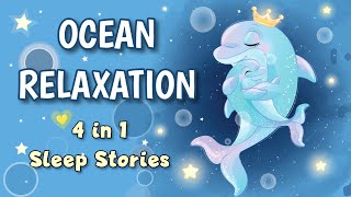 Sleep Meditation for Kids OCEAN RELAXATION 4 in 1 Bedtime Sleep Stories for Children [upl. by Notterb]