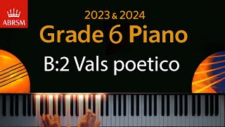 ABRSM 2023 amp 2024  Grade 6 Piano exam  B2 Vals poetico  Enrique Granados [upl. by Acnairb]