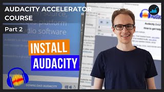 How To Download And Install Audacity For Windows 10  Audacity Accelerator Course Part 2 [upl. by Ardnyk]