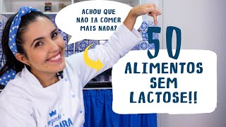 50 ALIMENTOS QUE NÃO TEM LACTOSE Chega de dizer que não sabe o que comer com intolerância à lactose [upl. by Felicidad]