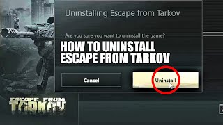 How To ESCAPE FROM TARKOV How To Uninstall [upl. by Egreog827]